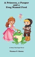 A Princess, a Pauper, and a Frog Named Fred