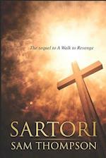 SARTORI: The Sequel to A Walk to Revenge 