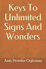 Keys To Unlimited Signs And Wonders