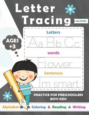 Letters Tracing practice : Alphabet Handwriting Practice workbook for kids with Sight words for boys Preschoolers Ages 3-5 Pre K, Kindergarten /Readin