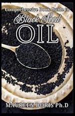 Comprehensive Book Guide to BLACK SEED OIL