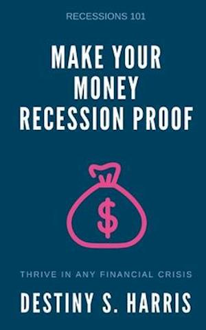 Make Your Money Recession Proof