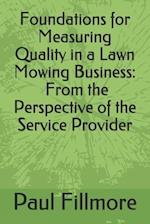 Foundations for Measuring Quality in a Lawn Mowing Business