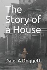 The Story of a House