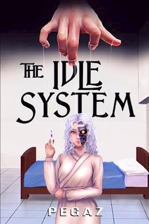 The Idle System: The Puppet Master