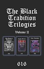 The Black Tradition Trilogies Volume 2: Complete compilation of the first trilogy consisting of: The Book of Baphomet, Sepher Da'ath: The Book of Un-K