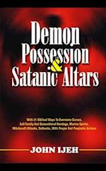 Demon Possession And Satanic Altars