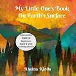 My Little One's Book On Earth's Surface