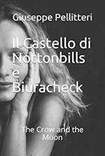 Il Castello di Nottonbills e Biuracheck