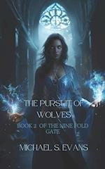 The Pursuit of Wolves: Book 2 of The Ninefold Gate 