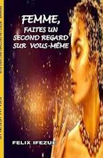 Femme, Jetez Un Second Regard Sur Vous-Meme