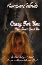 Crazy For You: The Hunt Goes On 