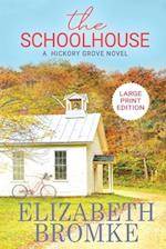 The Schoolhouse (Large Print)