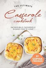 The Ultimate Casserole Cookbook