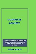 Dominate Anxiety
