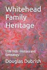 Whitehead Family Heritage : 1739-1939 - History and Genealogy 