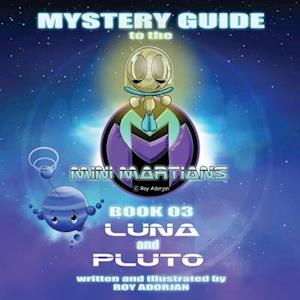 Mystery Guide To The Mini Martians