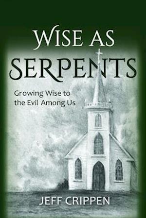 Wise as Serpents