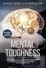 Mental Toughness - REVISED AND UPDATED: Trains the Abilities of Brain and Mental Skills with Powerful Habits and Self Esteem, Control Your Own Thought