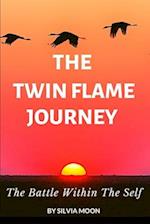 The Twin Flame Journey: The Battle Within The Self 