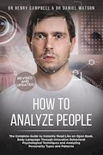 How to Analyze People - REVISED AND UPDATED: The Complete Guide to Instantly Read Like an Open Book, Body Language Through Innovative Behavioral Psyc