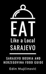 EAT LIKE A LOCAL-SARAJEVO, BOSNIA & HERZEGOVINA: SARAJEVO Food Guide 