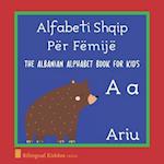 The Albanian Alphabet Book For Kids