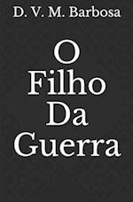 O Filho Da Guerra