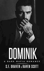 Dominik: A Dark Mafia Romance 