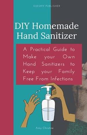 DIY Homemade Hand Sanitizer