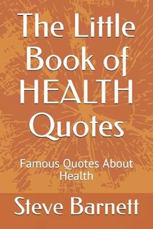 The Little Book of HEALTH Quotes