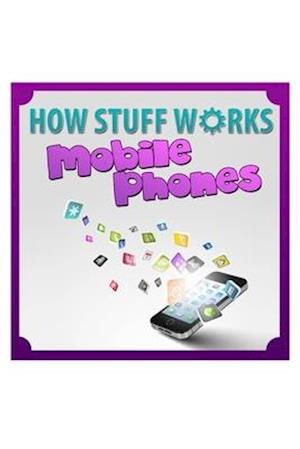 How Stuff Works Mobile Phones