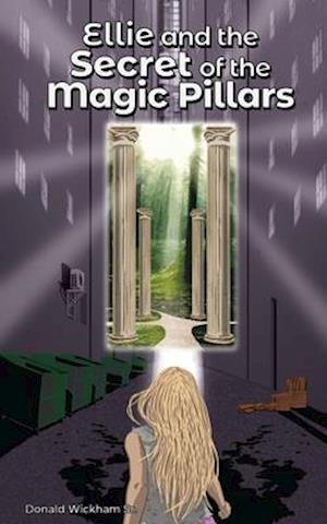 Ellie and the Secret of the Magic Pillars