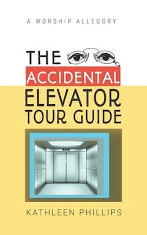 The Accidental Elevator Tour Guide