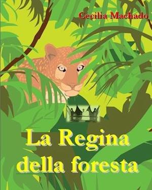 La Regina della Foresta