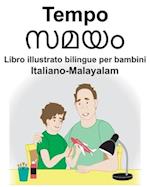 Italiano-Malayalam Tempo/&#3384;&#3374;&#3375;&#3330; Libro illustrato bilingue per bambini