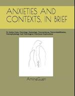 Anxieties and Contexts, in Brief