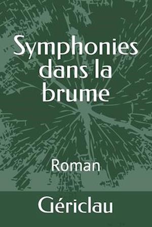 Symphonies dans la brume