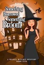 Something Borrowed, Something Broom