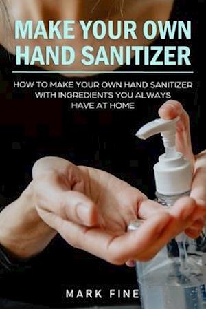 Make Your Own Hand Sanitizer