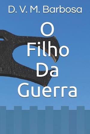 O Filho Da Guerra