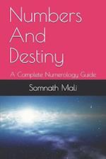 Numbers And Destiny: A Complete Numerology Guide 