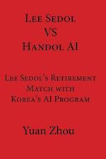 Lee Sedol vs. Handol AI