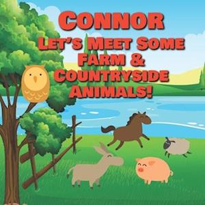 Connor Let's Meet Some Farm & Countryside Animals!