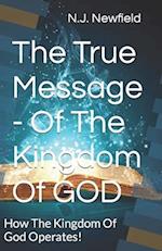 The True Message - Of The Kingdom Of GOD