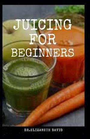 Juicing for Beginners