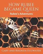 How Rubee Became Queen