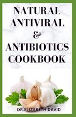 Natural Antiviral &antibiotics Cookbook