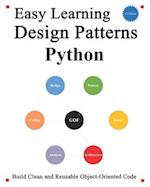 Easy Learning Design Patterns Python (2 Edition): Build Better and Reusable Object-Oriented Code 