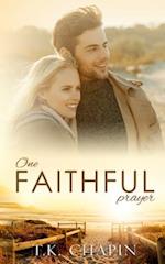 One Faithful Prayer: A Clean Christian Romance 